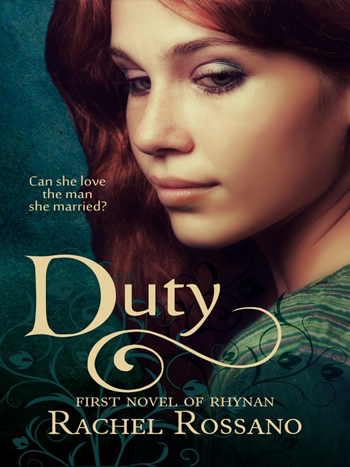 Title details for Duty (First Novel of Rhynan) by Rachel Rossano - Available